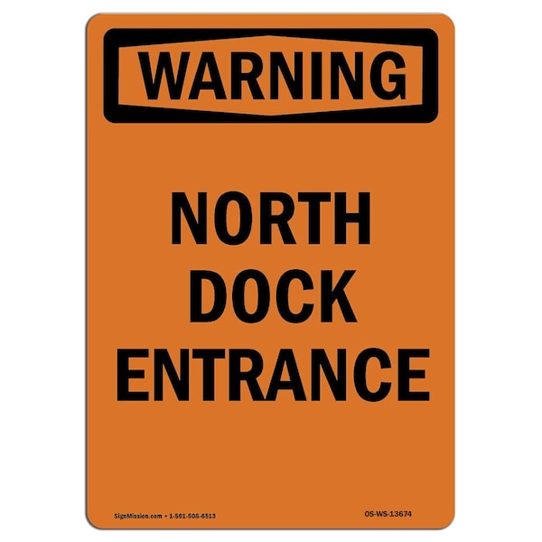 Safety Sign, OSHA WARNING, 5" Height, North Dock Entrance, Portrait, 10PK